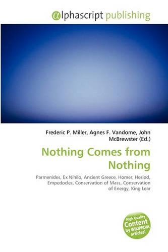 Nothing Comes from Nothing