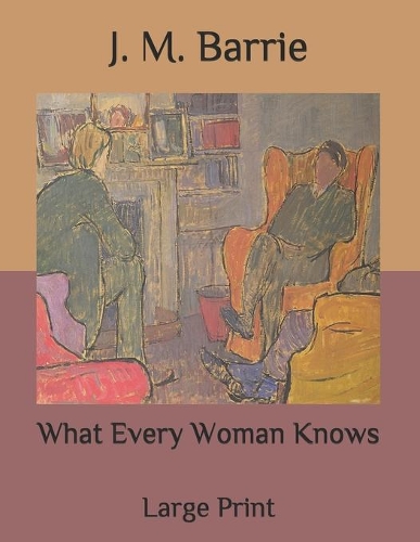 What Every Woman Knows