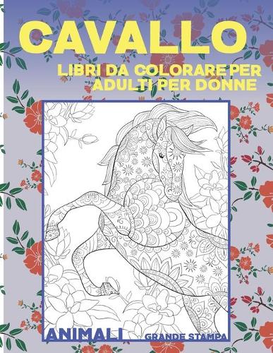 Libri da colorare per adulti per donne - Grande stampa - Animali - Cavallo