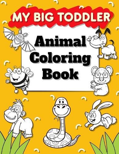 My Big Toddler Animal Coloring Book
