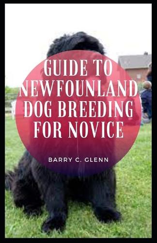 Guide to Newfoundland Dog Breeding For Novice