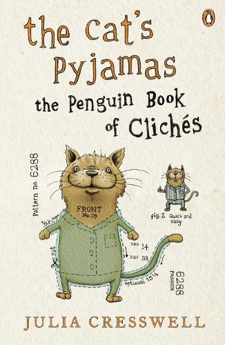 The Cat's Pyjamas: The Penguin Book of Clichés