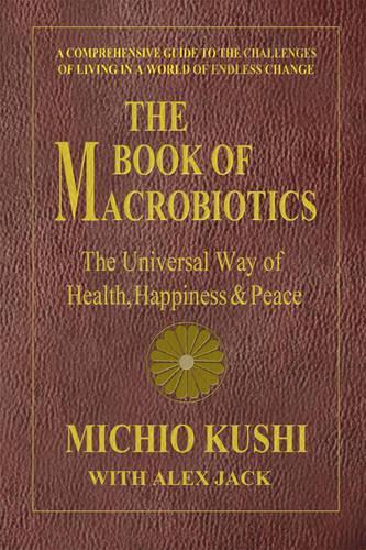 Book of Macrobiotics: The Universal Way of Health, Happiness, and Peace