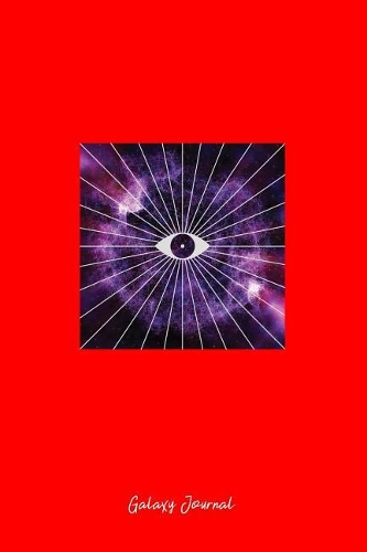 Galaxy Journal: Lined Journal - Eye Rays Galaxy Purple Cool All Seeing Mystical Eye Gift - Red Ruled Diary, Prayer, Gratitude, Writing, Travel, Notebook For Men Wom