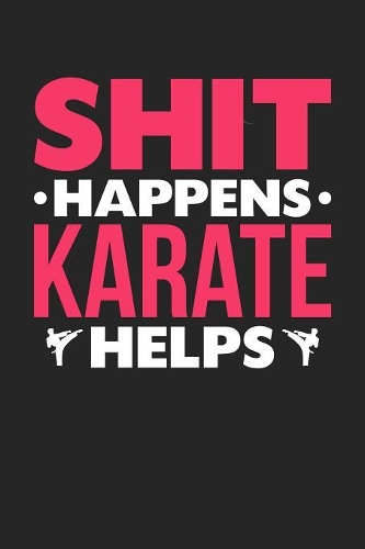 Shit Happens Karate Helps