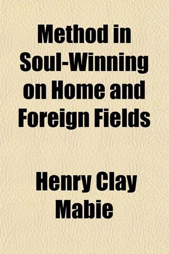 Method in Soul-Winning on Home and Foreign Fields
