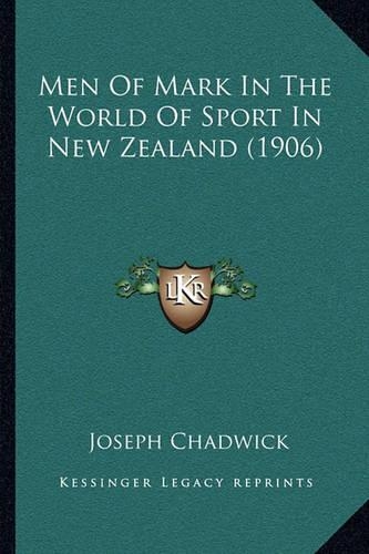 Men Of Mark In The World Of Sport In New Zealand (1906)