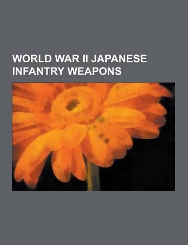 World War II Japanese Infantry Weapons