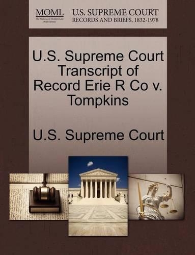 U.S. Supreme Court Transcript of Record Erie R Co V. Tompkins: (English)