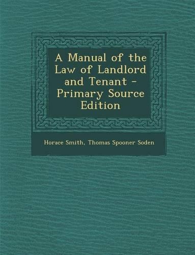 Manual of the Law of Landlord and Tenant: (English)