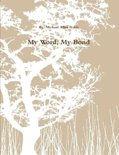 My Word, My Bond: (English)