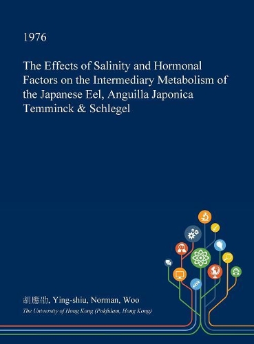 The Effects of Salinity and Hormonal Factors on the Intermediary Metabolism of the Japanese Eel, Anguilla Japonica Temminck & Schlegel