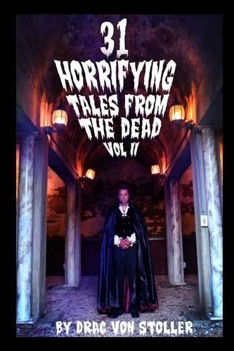 31 Horrifying Tales from the Dead Volume II: (2 31 Horrifying Tales from the Dead)