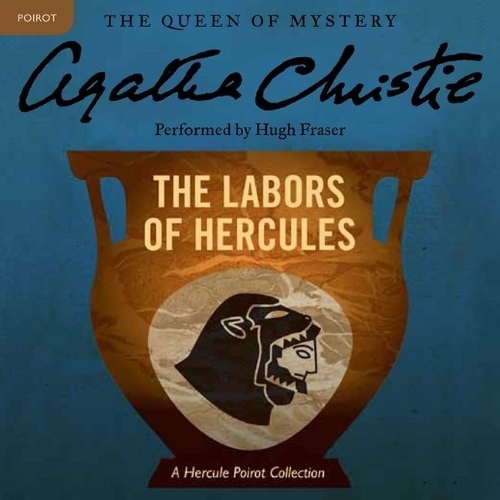 The Labors of Hercules Lib/E: A Hercule Poirot Collection(26 Hercule Poirot Mysteries (Audio))