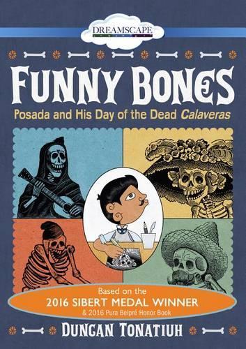 Funny Bones: Posada and His Day of the Dead Calave