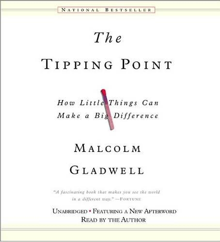 The Tipping Point Lib/E: How Little Things Can Make a Big Difference