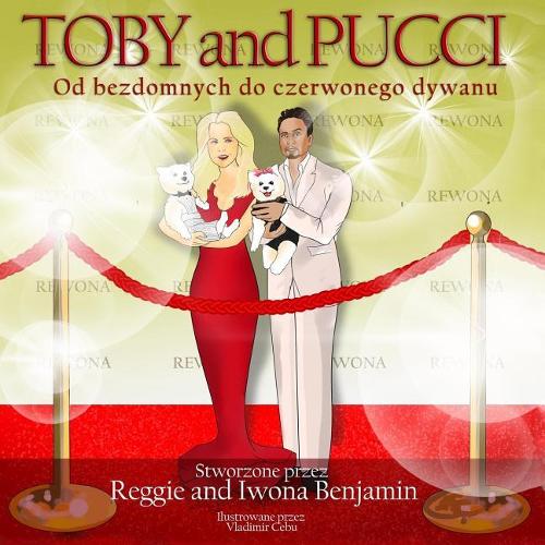 Toby and Pucci od bezdomnych do czerwonego dywanu