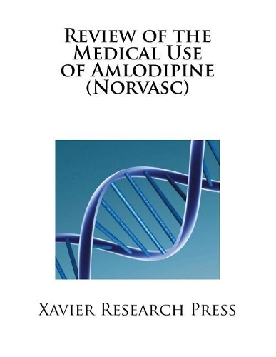 Review of the Medical Use of Amlodipine (Norvasc)