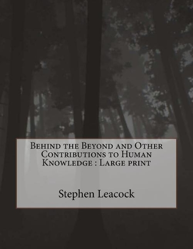 Behind the Beyond and Other Contributions to Human Knowledge