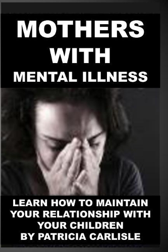 Mothers with Mental Illness