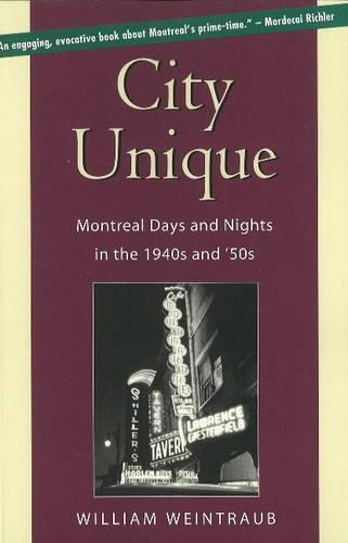 City Unique: Montreal Days & Nights in the 1940s & 50s