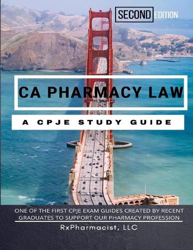 CA Pharmacy Law: A CPJE Study Guide