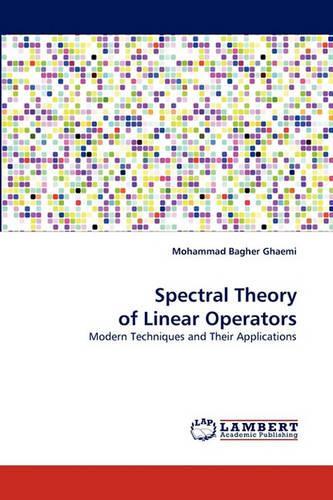 Spectral Theory of Linear Operators