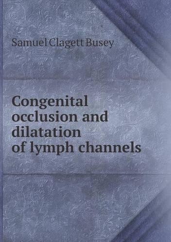 Congenital Occlusion and Dilatation of Lymph Channels