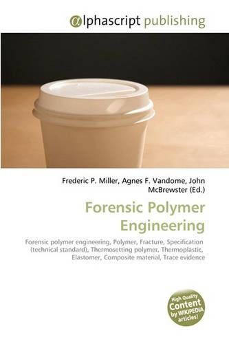 Forensic Polymer Engineering