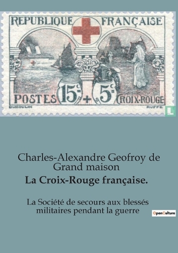 La Croix-Rouge française.