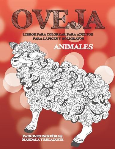 Libros para colorear para adultos para lápices y bolígrafos - Patrones increíbles Mandala y relajante - Animales - Oveja