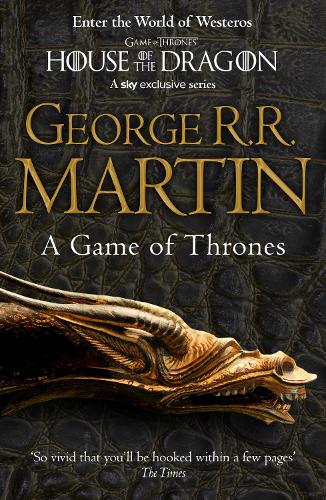 A Game of Thrones: (Book 1 A Song of Ice and Fire)