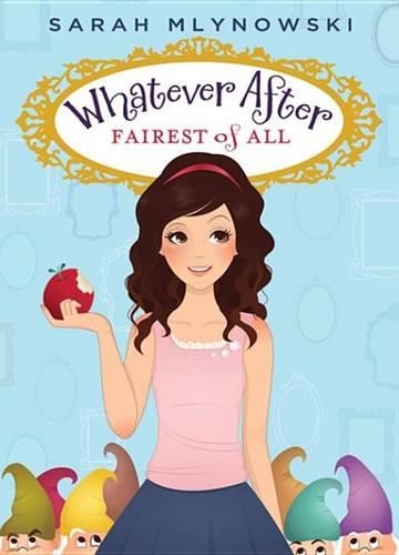 Whatever After #1: Fairest of All
