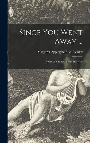 Since You Went Away ...