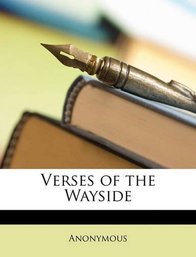 Verses of the Wayside: (English)