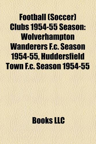 Football (Soccer) Clubs 1954-55 Season