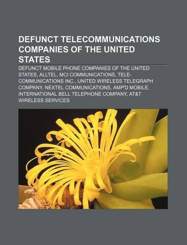 Defunct Telecommunications Companies of the United States