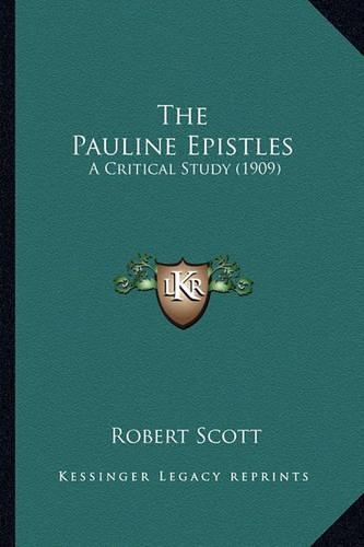 The Pauline Epistles: A Critical Study (1909)(English)