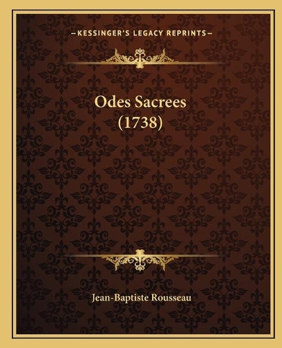 Odes Sacrees (1738): (French)