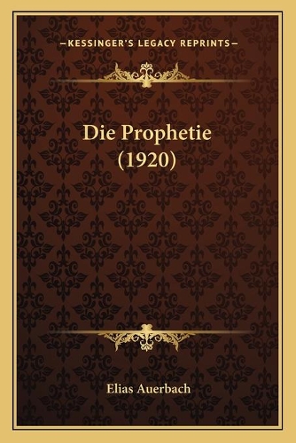 Die Prophetie (1920): (German)