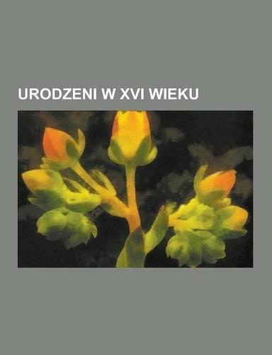 Urodzeni W XVI Wieku