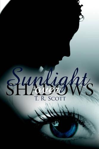 Sunlight Over Shadows: (English)