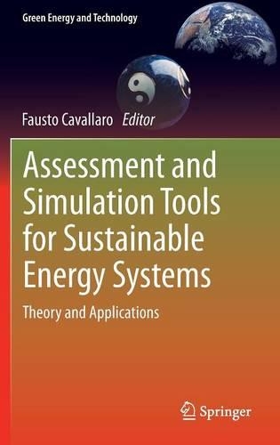 Assessment and Simulation Tools for Sustainable Energy Systems: Theory and Applications(129 Green Energy and Technology)