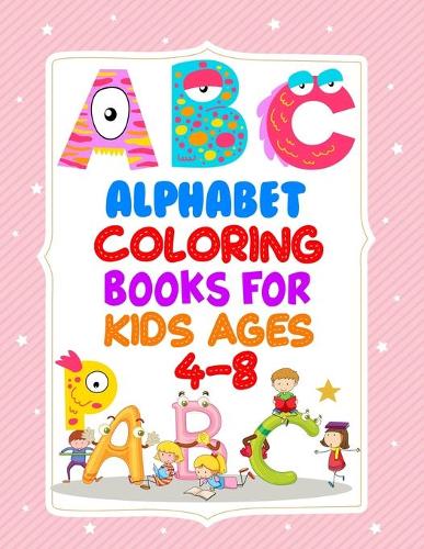 Alphabet Coloring Books For Kids Ages 4-8