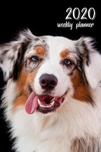 2020 Weekly Planner: 6x9 In. Australian Shepherd 52 Weekly Calendar Schedule Organizer Appointment Journal Notebook for Dog Fans