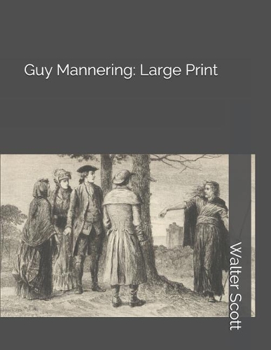 Guy Mannering: Large Print