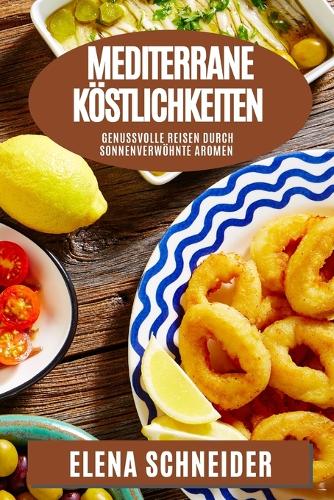 Mediterrane Köstlichkeiten