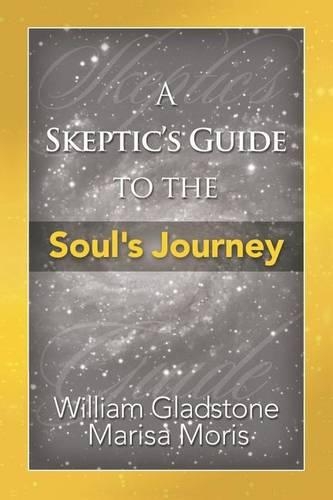 A Skeptic's Guide to the Soul's Journey: (English)