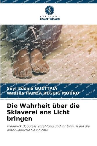 Die Wahrheit über die Sklaverei ans Licht bringen