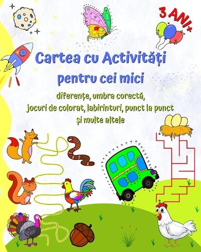 Cartea cu Activități pentru cei mici 3 ANI +